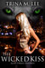 The Wicked Kiss (Alexa O'Brien, Huntress, #2) by Trina M. Lee