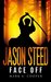Face-Off (JASON STEED #5) by Mark A. Cooper