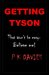 Getting Tyson by P.K. Davies