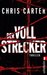 Der Vollstrecker (Robert Hunter, #2) by Chris Carter