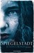 Die Spiegelstadt (The Passage, #3) by Justin Cronin