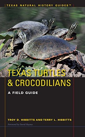 texas-turtles-crocodilians-a-field-guide-texas-natural-history-guidestm
