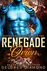 Renegade Orion (Shifter Kings of Kartak, #2)