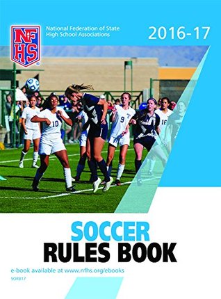 2016-17 NFHS Soccer Rules Book por NFHS DJVU PDF
