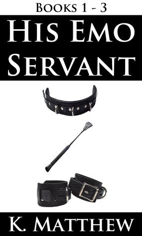 Free ePub Kindle His Emo Servant: Books 1-3