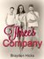 Three's Company by Brayden Hicks