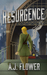 Resurgence by A.J. Flower