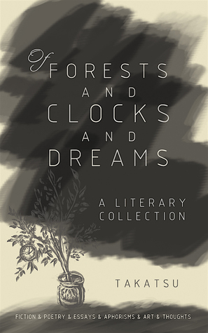 of-forests-and-clocks-and-dreams-a-literary-and-art-collection