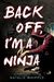 Back Off, I'm a Ninja (Relax, I'm a Ninja, #3) by Natalie Whipple