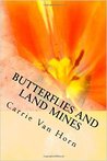 Butterflies and Land Mines: Poems and Essays of life, loss and hope
