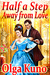 Half a Step Away from Love by Olga Kuno