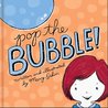 Pop the Bubble!