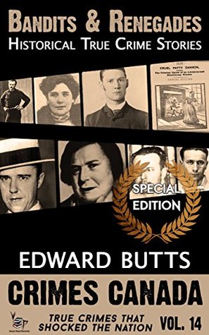 Bandits Amp Renegades Historical True Crime Stories By