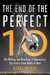 The End of the Perfect 10 The Making and Breaking of Gymnastics' Top Score—from Nadia to Now by Dvora Meyers