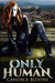 Only Human (Only Human #1) by Candace Blevins