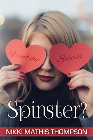 Spinster by Nikki Mathis Thompson 30363819
