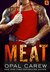 Meat by Opal Carew
