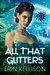All That Glitters (Sol, #1) by Erin Kellison