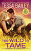 Too Wild to Tame (Romancing the Clarksons, #2) by Tessa Bailey
