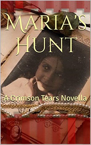 maria-s-hunt-a-crimson-tears-novella