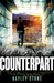 Counterpart (Machinations, #2) by Hayley Stone