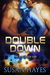 Double Down (The Drift, #1) by Susan Hayes
