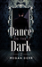 Dance in the Dark (Dance with the Devil, #2) by Megan Derr