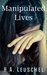 Manipulated Lives