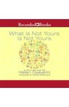 What Is Not Yours Is Not Yours cover