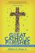 Great Catholic Parishes: A Living Mosiac: How Four Essential Practices Make Them Thrive