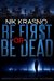 Be First or Be Dead (Oligarch #3) by Nik Krasno