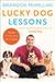 Lucky Dog Lessons Train Your Dog in 7 Days by Brandon McMillan