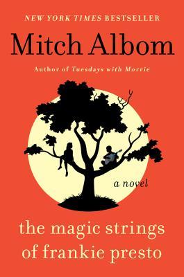 The Magic Strings Of Frankie Presto A Novel By Mitch Albom
