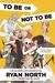 To Be or Not to Be A Chooseable-Path Adventure by Ryan North