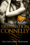 Destination Connelly (The Colloway Brothers, #4)