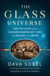 The Glass Universe: How the Ladies of the Harvard Observatory Took the Measure of the Stars