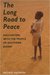 The Long Road To Peace Encounters With The People Of Southern Sudan by Mathew Haumann