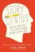 Story Genius by Lisa Cron Story Genius by Lisa Cron
