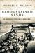 Bloodstained Sands US Amphibious Operations in World War II by Michael G. Walling