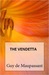 The Vendetta by Guy de Maupassant