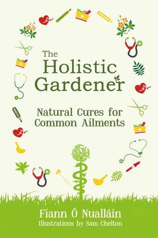 the-holistic-gardener-natural-cures-for-common-ailments