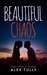 Beautiful Chaos by Alex Tully