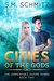 Cities Of The Gods (Unbreakable Sword, #2) by S.M. Schmitz