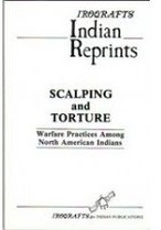 scalping-and-torture-warfare-practices-among-north-american-indians