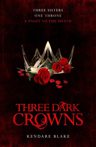 Three Dark Crowns (Three Dark Crowns, #1)