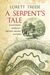 A Serpent's Tale Discovering America's Ancient Mound Builders by Lorett Treese