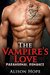 Romance Paranormal The Vampire's Love (BBW Fantasy Vampire Shapeshifter Werewolf) (New Adult Short Story) by Alison Hope