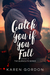 Catch You If You Fall (Burnouts #2) by Karen Gordon