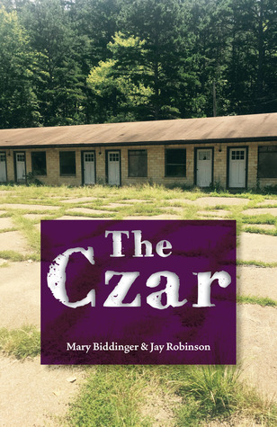 The Czar by Mary Biddinger