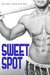 Sweet Spot A Bad Boy Sports Romance by Rae Lynn Blaise